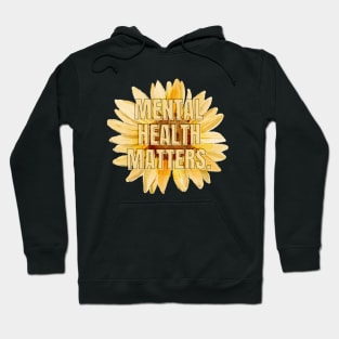 Mental Health Matters Mental Health Awareness Hoodie